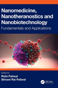 Nanomedicine, Nanotheranostics and Nanobiotechnology : Fundamentals and Applications Nanomedicine, Nanotheranostics and Nanobiotechnology : Fundamentals and Applications