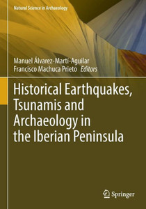Historical Earthquakes, Tsunamis and Archaeology in the Iberian Peninsula Historical Earthquakes, Tsunamis and Archaeology in the Iberian Peninsula