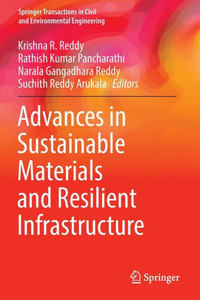 Advances in Sustainable Materials and Resilient Infrastructure Advances in Sustainable Materials and Resilient Infrastructure