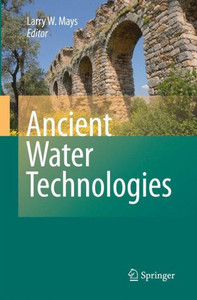 Ancient Water Technologies Ancient Water Technologies