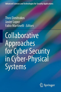 Collaborative Approaches for Cyber Security in Cyber-Physical Systems Collaborative Approaches for Cyber Security in Cyber-Physical Systems