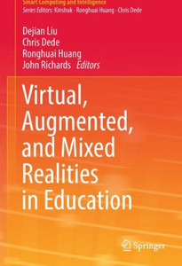 Virtual, Augmented, and Mixed Realities in Education Virtual, Augmented, and Mixed Realities in Education