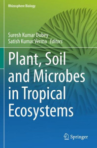 Plant, Soil and Microbes in Tropical Ecosystems Plant, Soil and Microbes in Tropical Ecosystems
