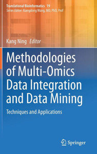 Methodologies of Multi-Omics Data Integration and Data Mining : Techniques and Applications Methodologies of Multi-Omics Data Integration and Data Mining : Techniques and Applications
