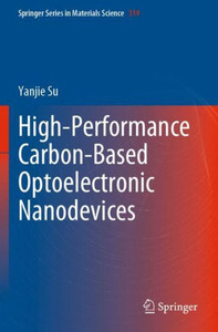 High-Performance Carbon-Based Optoelectronic Nanodevices High-Performance Carbon-Based Optoelectronic Nanodevices