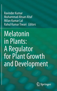Melatonin in Plants: A Regulator for Plant Growth and Development