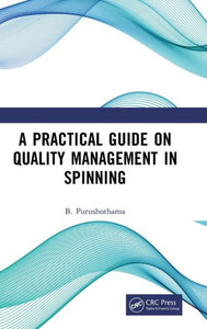 A Practical Guide on Quality Management in Spinning A Practical Guide on Quality Management in Spinning