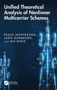 Unified Theoretical Analysis of Nonlinear Multicarrier Schemes Unified Theoretical Analysis of Nonlinear Multicarrier Schemes