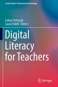 Digital Literacy for Teachers Digital Literacy for Teachers