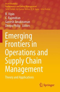 Emerging Frontiers in Operations and Supply Chain Management : Theory and Applications Emerging Frontiers in Operations and Supply Chain Management : Theory and Applications