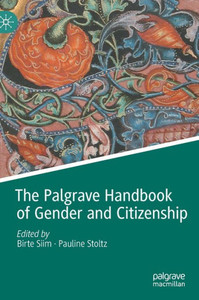 The Palgrave Handbook of Gender and Citizenship The Palgrave Handbook of Gender and Citizenship