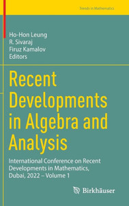 Recent Developments in Algebra and Analysis : International Conference on Recent Developments in Mathematics, Dubai, 2022 – Volume 1 Recent Developments in Algebra and Analysis : International Conference on Recent Developments in Mathematics, Dubai, 2022 – Volume 1