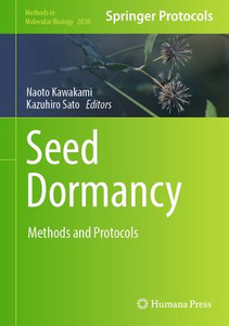 Seed Dormancy : Methods and Protocols Seed Dormancy : Methods and Protocols