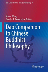 Dao Companion to Chinese Buddhist Philosophy : Dharma and Dao Dao Companion to Chinese Buddhist Philosophy : Dharma and Dao