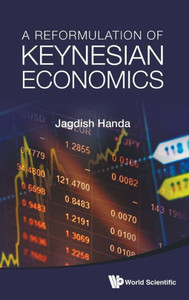 A Reformulation of Keynesian Economics A Reformulation of Keynesian Economics