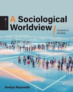 A Sociological Worldview : Essentials of Sociology A Sociological Worldview : Essentials of Sociology