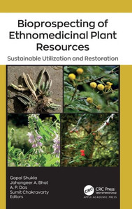 Bioprospecting of Ethnomedicinal Plant Resources : Sustainable Utilization and Restoration