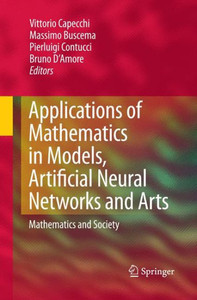 Applications of Mathematics in Models, Artificial Neural Networks and Arts : Mathematics and Society