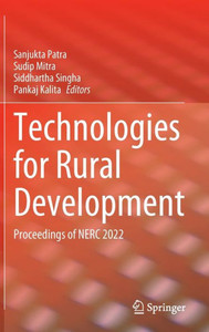 Technologies for Rural Development : Proceedings of NERC 2022 Technologies for Rural Development : Proceedings of NERC 2022