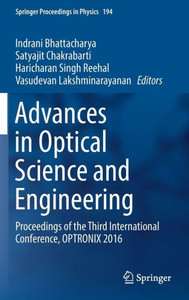 Advances in Optical Science and Engineering : Proceedings of the Third International Conference, OPTRONIX 2016 Advances in Optical Science and Engineering : Proceedings of the Third International Conference, OPTRONIX 2016