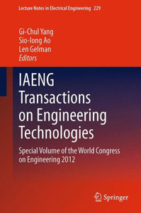 IAENG Transactions on Engineering Technologies : Special Volume of the World Congress on Engineering 2012 IAENG Transactions on Engineering Technologies : Special Volume of the World Congress on Engineering 2012