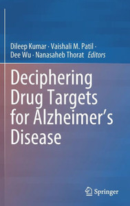 Deciphering Drug Targets for Alzheimer’s Disease Deciphering Drug Targets for Alzheimer’s Disease