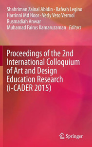 Proceedings of the 2nd International Colloquium of Art and Design Education Research (i-CADER 2015) Proceedings of the 2nd International Colloquium of Art and Design Education Research (i-CADER 2015)