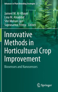 Innovative Methods in Horticultural Crop Improvement : Biosensors and Nanosensors Innovative Methods in Horticultural Crop Improvement : Biosensors and Nanosensors