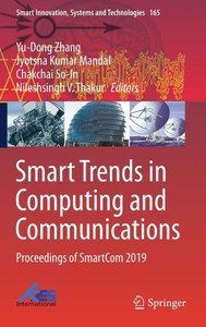 Smart Trends in Computing and Communications : Proceedings of SmartCom 2019 Smart Trends in Computing and Communications : Proceedings of SmartCom 2019