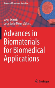Advances in Biomaterials for Biomedical Applications Advances in Biomaterials for Biomedical Applications