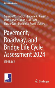 Pavement, Roadway, and Bridge Life Cycle Assessment, 2024 : ISPRB LCA Pavement, Roadway, and Bridge Life Cycle Assessment, 2024 : ISPRB LCA