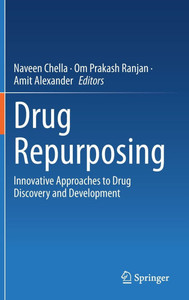 Drug Repurposing : Innovative Approaches to Drug Discovery and Development