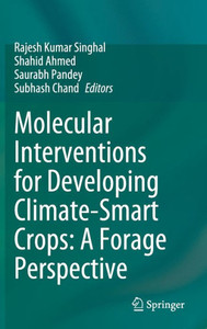 Molecular interventions for developing climate-smart crops - A forage perspective.