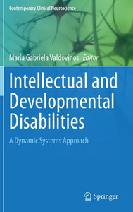Intellectual and Developmental Disabilities : A Dynamic Systems Approach