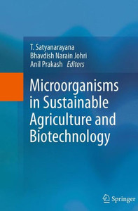 Microorganisms in Sustainable Agriculture and Biotechnology Microorganisms in Sustainable Agriculture and Biotechnology