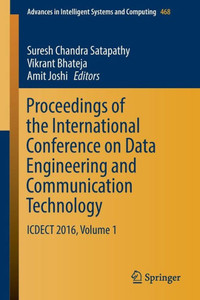 Proceedings of the International Conference on Data Engineering and Communication Technology : ICDECT 2016, Volume 1