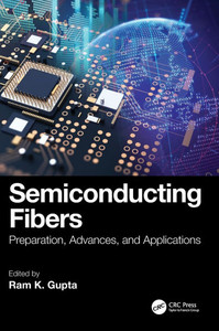 Semiconducting Fibers : Preparation, Advances, and Applications