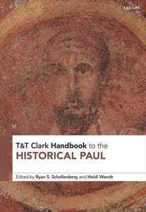 T&T Clark Handbook to the Historical Paul T&T Clark Handbook to the Historical Paul