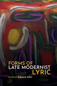 Forms of Late Modernist Lyric Forms of Late Modernist Lyric