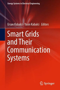 Smart Grids and Their Communication Systems Smart Grids and Their Communication Systems