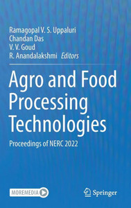 Agro and Food Processing Technologies : Proceedings of NERC 2022 Agro and Food Processing Technologies : Proceedings of NERC 2022