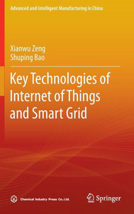 Key Technologies of Internet of Things and Smart Grid Key Technologies of Internet of Things and Smart Grid