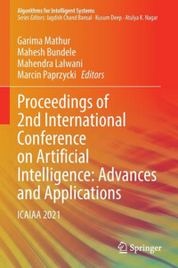 Proceedings of 2nd International Conference on Artificial Intelligence: Advances and Applications : ICAIAA 2021 Proceedings of 2nd International Conference on Artificial Intelligence: Advances and Applications : ICAIAA 2021