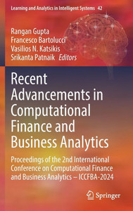Recent Advancements in Computational Finance and Business Analytics : Proceedings of the 2nd International Conference on Computational Finance and Business Analytics – ICCFBA-2024