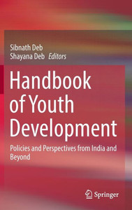 Handbook of Youth Development : Policies and Perspectives from India and Beyond