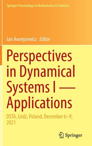 Perspectives in Dynamical Systems I — Applications : DSTA, Lódz, Poland, December 6–9, 2021 Perspectives in Dynamical Systems I — Applications : DSTA, Lódz, Poland, December 6–9, 2021