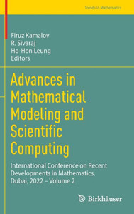 Advances in Mathematical Modeling and Scientific Computing : International Conference on Recent Developments in Mathematics, Dubai, 2022 – Volume 2 Advances in Mathematical Modeling and Scientific Computing : International Conference on Recent Developments in Mathematics, Dubai, 2022 – Volume 2