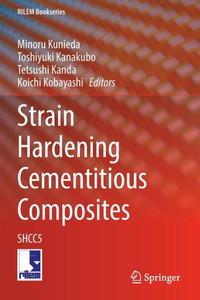 Strain Hardening Cementitious Composites : SHCC5 Strain Hardening Cementitious Composites : SHCC5