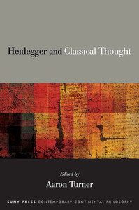 Heidegger and Classical Thought Heidegger and Classical Thought