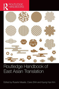 Routledge Handbook of East Asian Translation Routledge Handbook of East Asian Translation